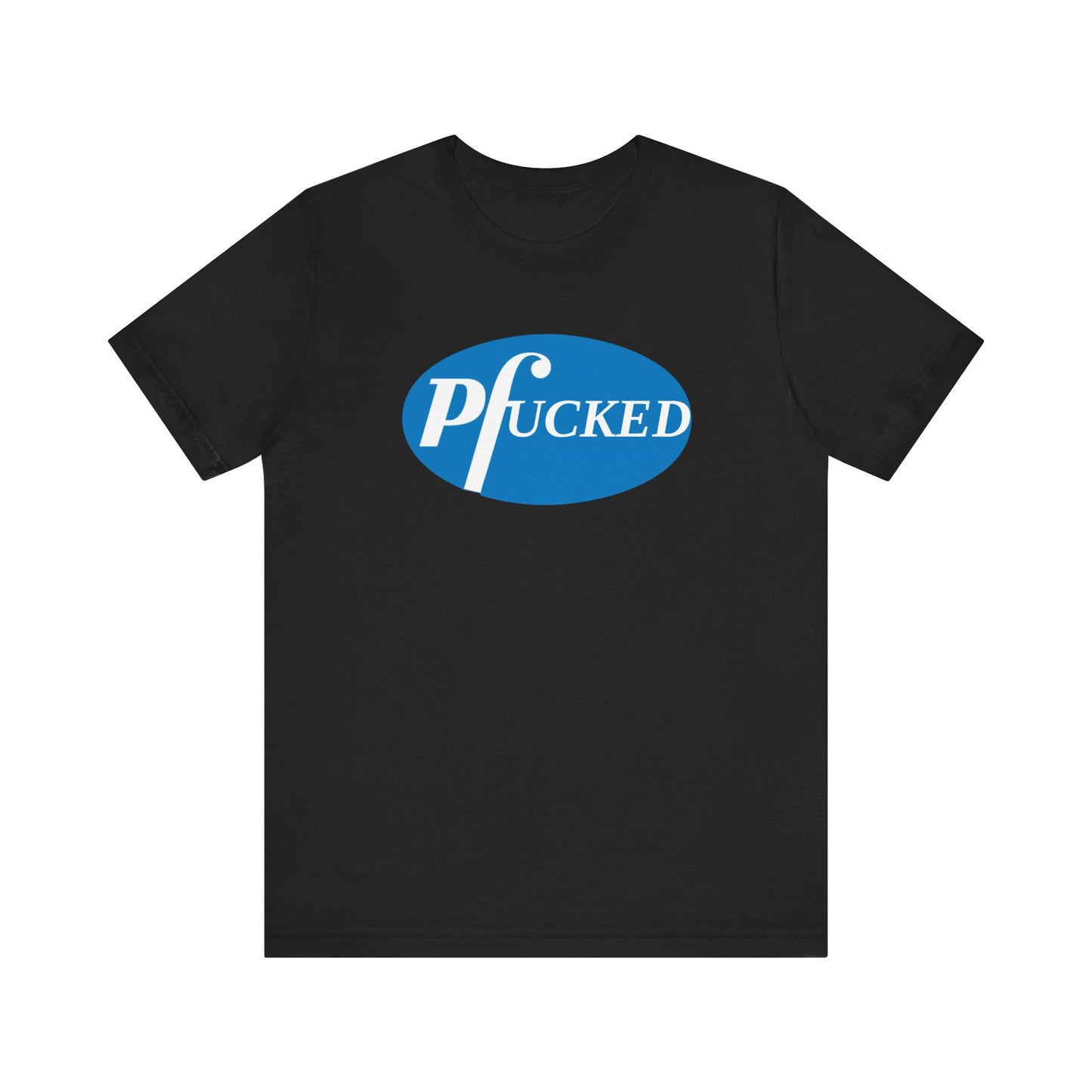 PFucked Famous Brands Parodies 100% Cotton Unisex Tees Humorous T-Shirts Big Pharma Medicine Hospital Cancer Death Lawsuits Fraud Monopoly