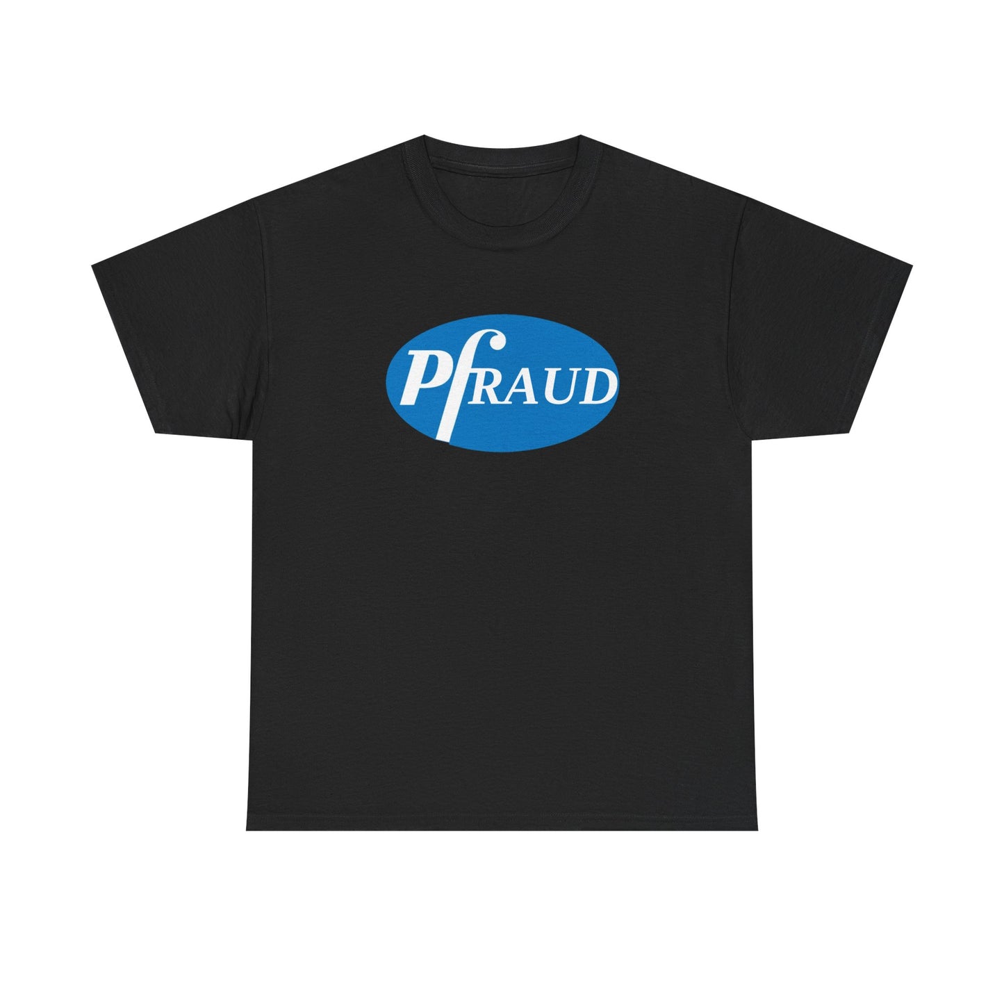 PFraud Famous Brands Parodies 100% Cotton Unisex Tees Humorous T-Shirts Big Pharma Medicine Hospital Cancer Death Lawsuits Fraud Mo