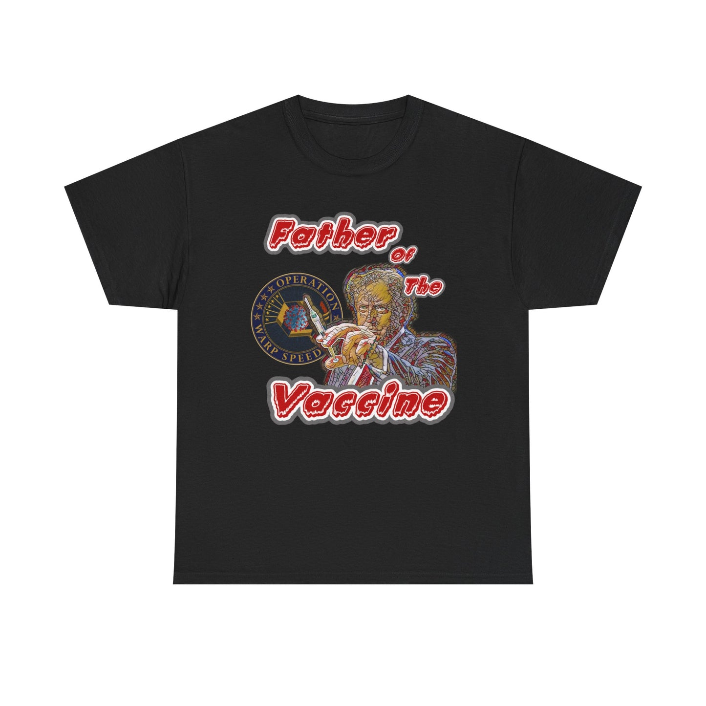 Father Of The Vaccine T-Shirt Trump, President, USA, America, election, vaccine,
