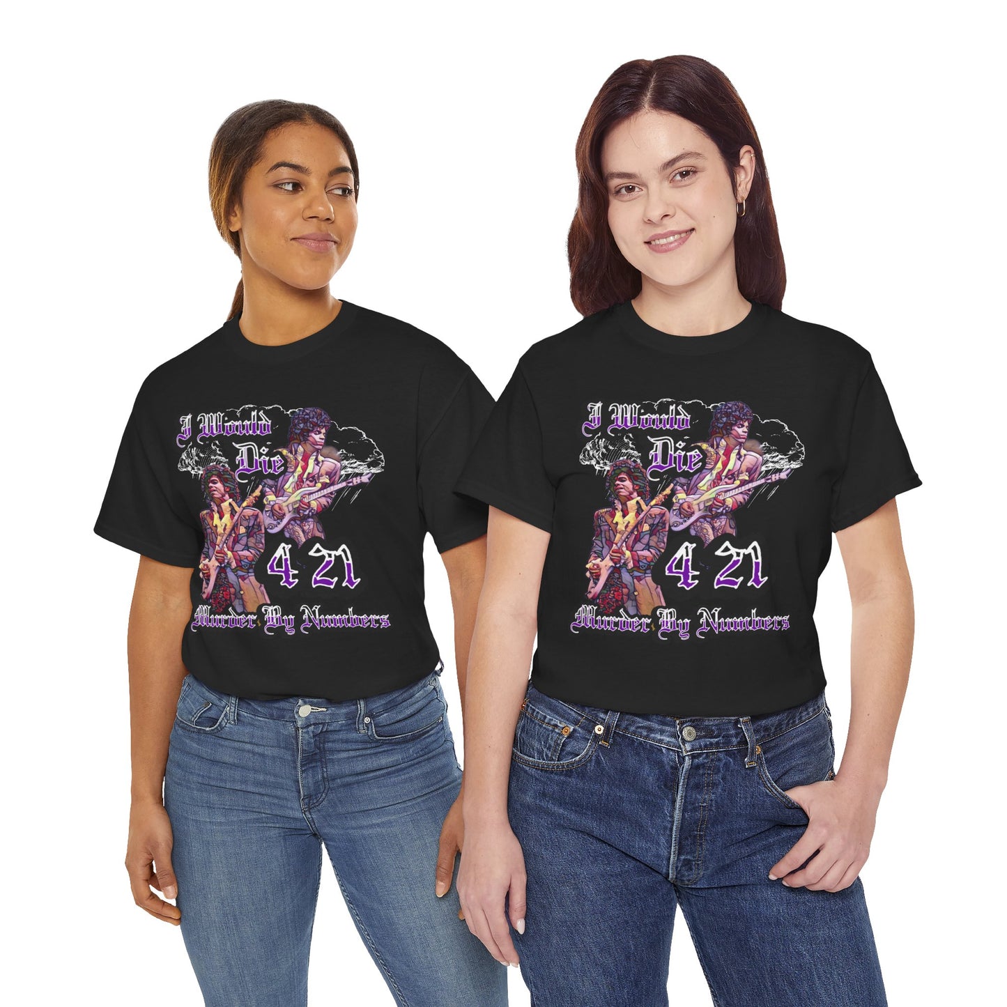 I WOULD DIE 4/21 Murder By Numbers T-Shirt, Purple, Purple Rain, Purple Reign, Minnesota, The Symbol, Prince, Royalty